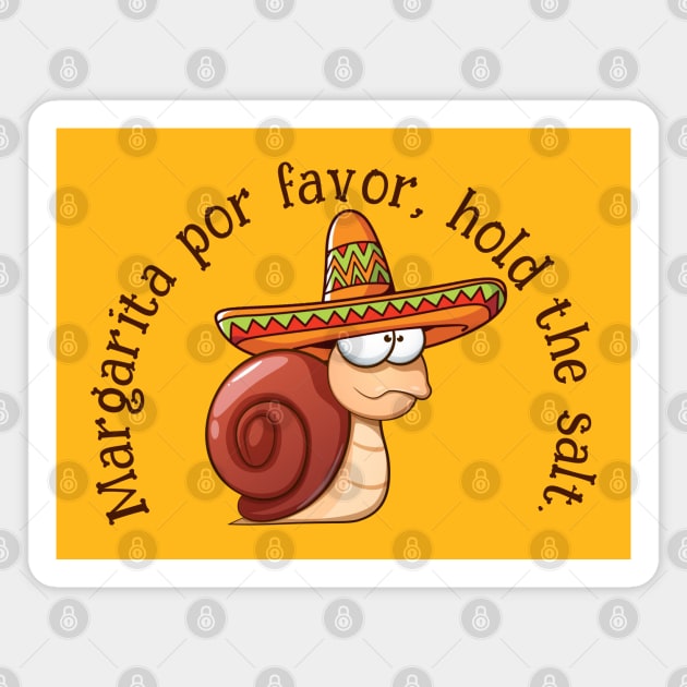 Snail Margarita hold the salt Magnet by HolidayBug